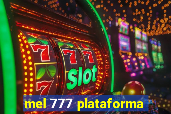 mel 777 plataforma