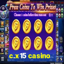 c.x15 casino