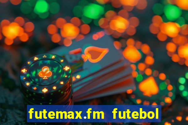 futemax.fm futebol ao vivo