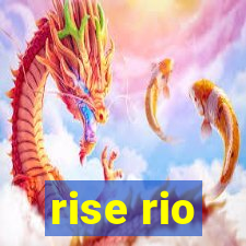 rise rio