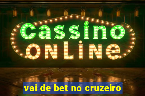 vai de bet no cruzeiro