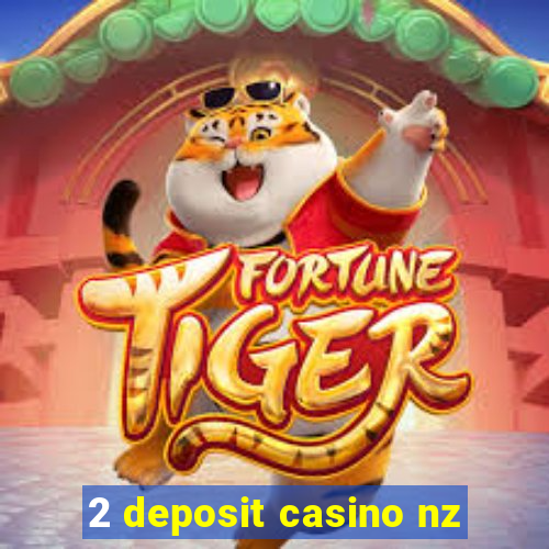 2 deposit casino nz