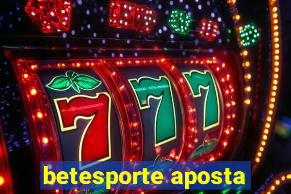 betesporte aposta