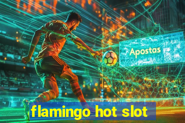 flamingo hot slot