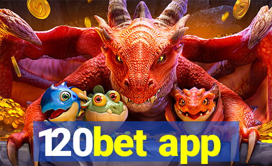 120bet app