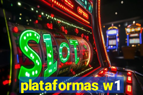 plataformas w1