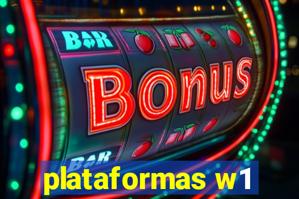 plataformas w1