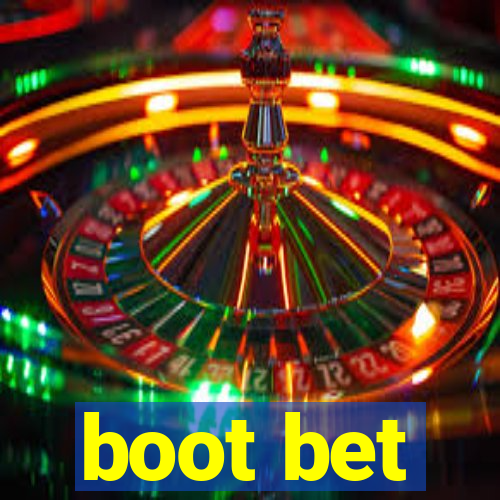 boot bet