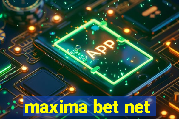 maxima bet net