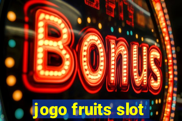 jogo fruits slot