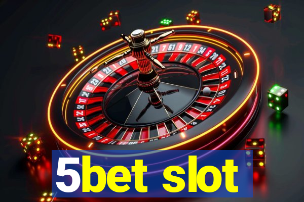 5bet slot