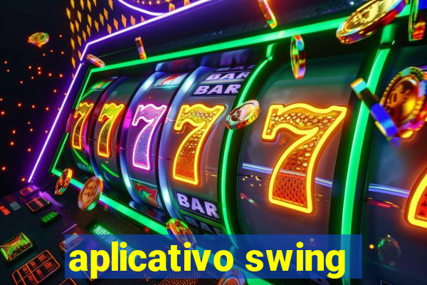 aplicativo swing