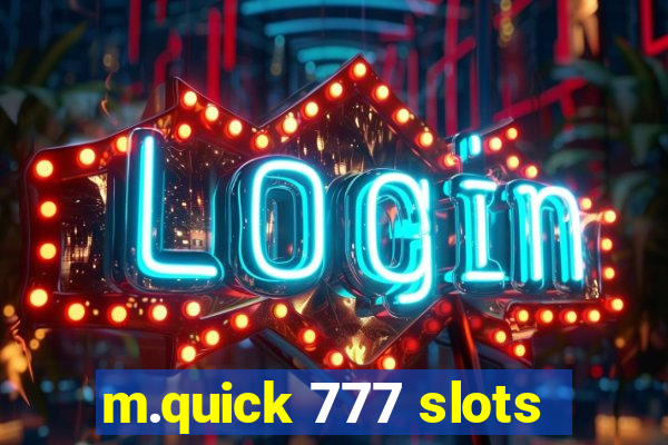 m.quick 777 slots