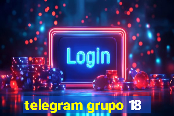 telegram grupo 18