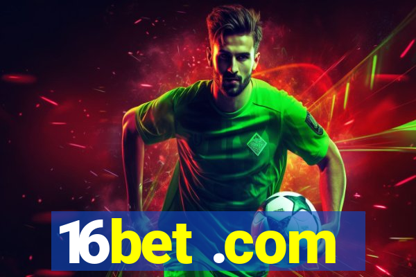 16bet .com