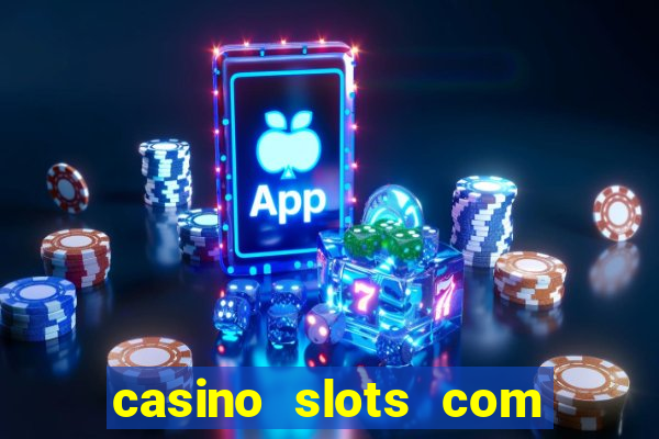 casino slots com bonus de cadastro