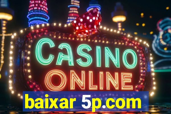 baixar 5p.com