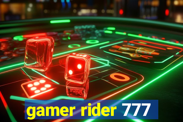 gamer rider 777