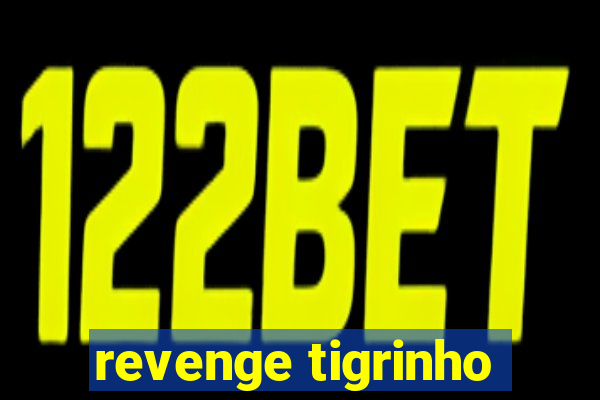 revenge tigrinho