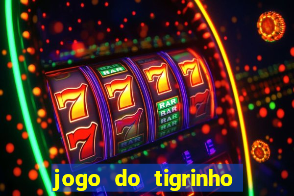 jogo do tigrinho de 5 reais