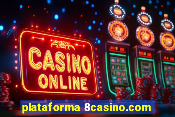 plataforma 8casino.com