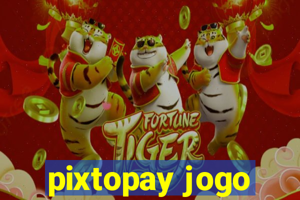 pixtopay jogo