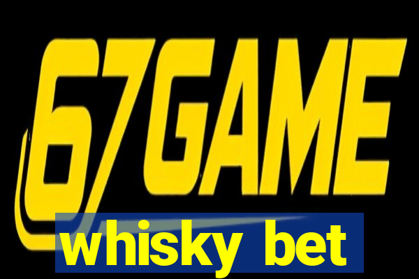 whisky bet