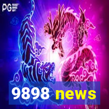 9898 news