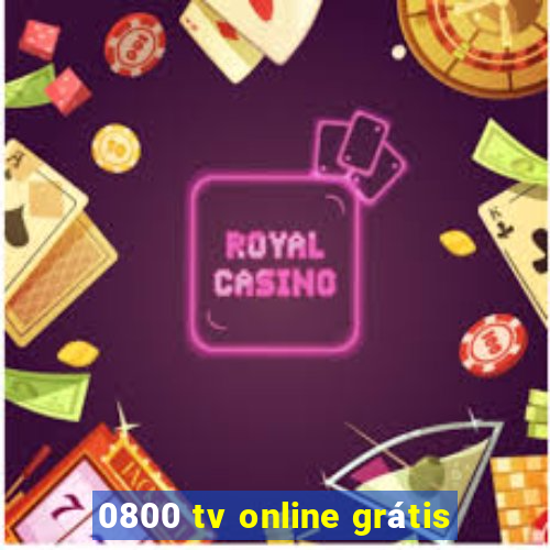 0800 tv online grátis