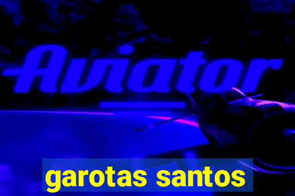 garotas santos