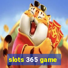 slots 365 game