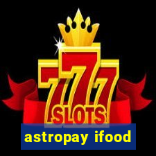 astropay ifood