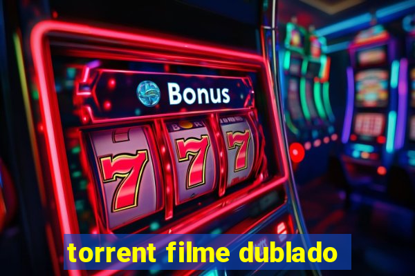 torrent filme dublado