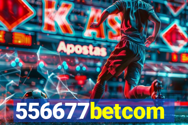 556677betcom