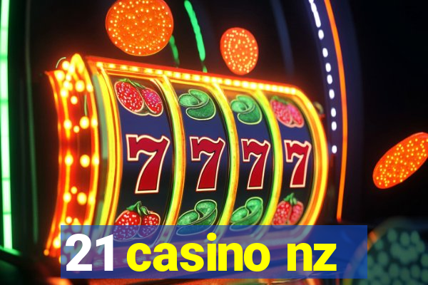 21 casino nz