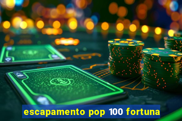 escapamento pop 100 fortuna