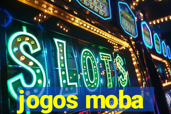 jogos moba