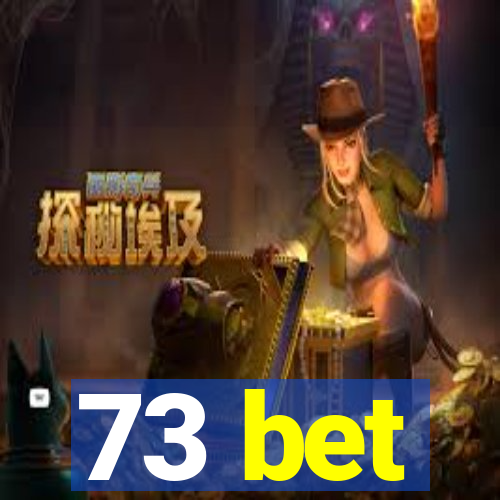 73 bet