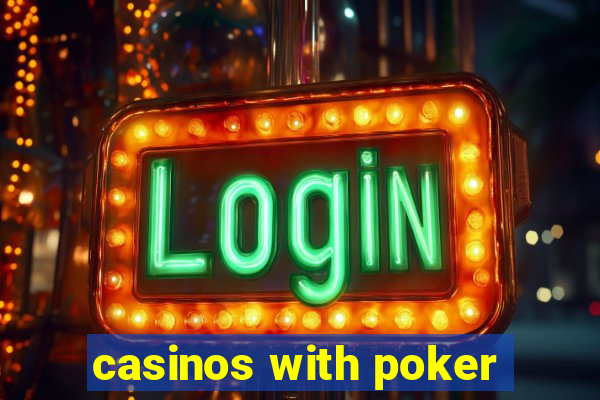 casinos with poker