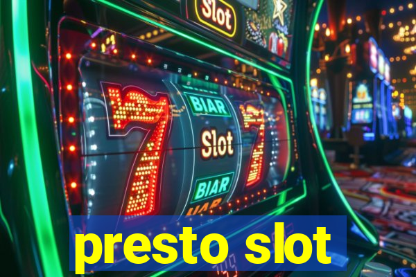 presto slot