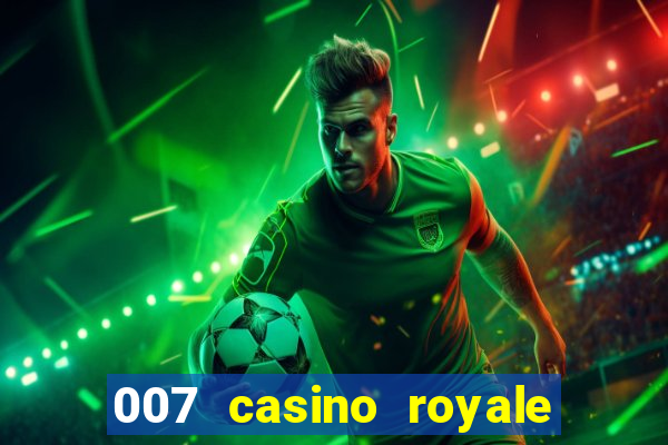 007 casino royale online dublado hd