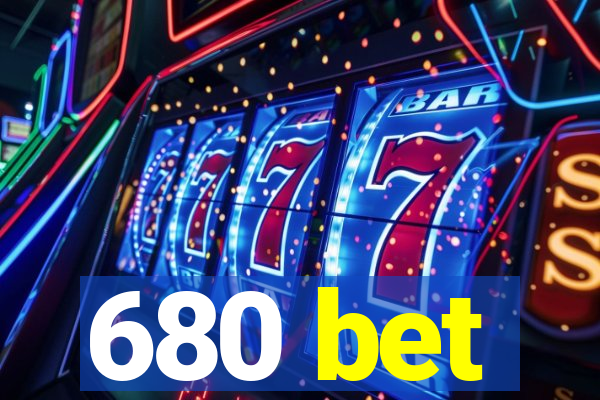 680 bet