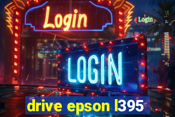 drive epson l395