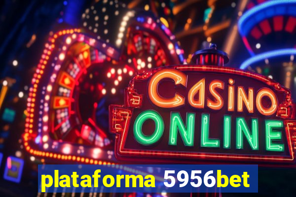 plataforma 5956bet