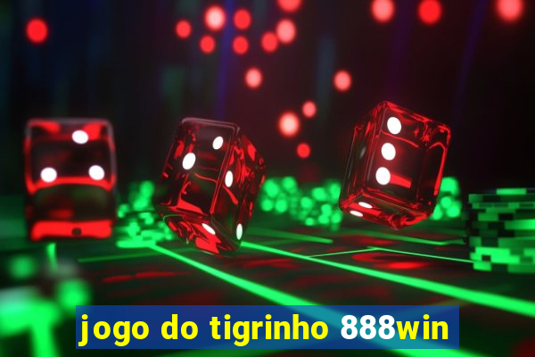 jogo do tigrinho 888win