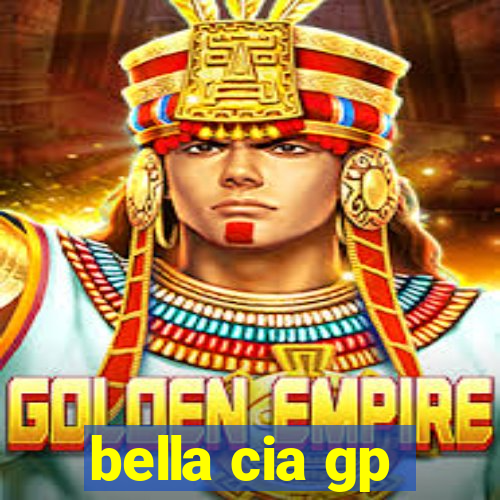 bella cia gp