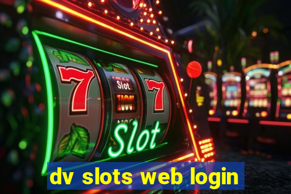 dv slots web login