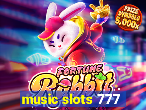 music slots 777