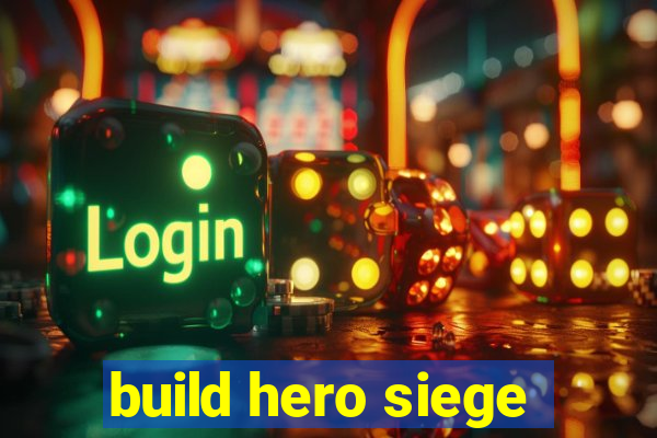 build hero siege