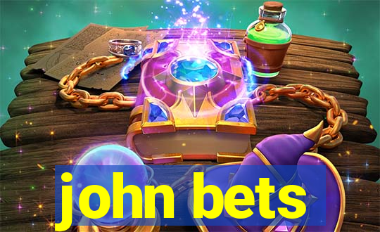 john bets